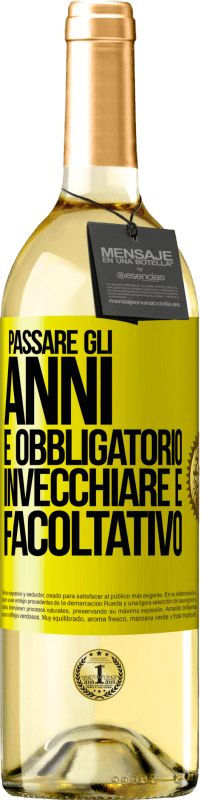 29,95 € Spedizione Gratuita | Vino bianco Edizione WHITE Passare gli anni è obbligatorio, invecchiare è facoltativo Etichetta Gialla. Etichetta personalizzabile Vino giovane Raccogliere 2024 Verdejo