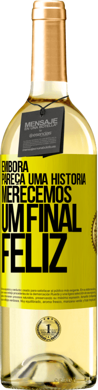 29,95 € Envio grátis | Vinho branco Edição WHITE Embora pareça uma história, merecemos um final feliz Etiqueta Amarela. Etiqueta personalizável Vinho jovem Colheita 2023 Verdejo