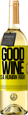 29,95 € Envoi gratuit | Vin blanc Édition WHITE Good wine is a human right Étiquette Jaune. Étiquette personnalisable Vin jeune Récolte 2023 Verdejo