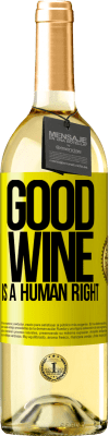 29,95 € Envio grátis | Vinho branco Edição WHITE Good wine is a human right Etiqueta Amarela. Etiqueta personalizável Vinho jovem Colheita 2023 Verdejo