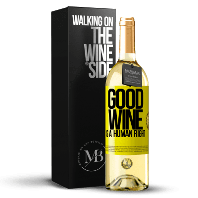 «Good wine is a human right» Edição WHITE