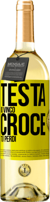 29,95 € Spedizione Gratuita | Vino bianco Edizione WHITE Testa io vinco, croce tu perdi Etichetta Gialla. Etichetta personalizzabile Vino giovane Raccogliere 2024 Verdejo