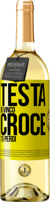 29,95 € Spedizione Gratuita | Vino bianco Edizione WHITE Testa io vinco, croce tu perdi Etichetta Gialla. Etichetta personalizzabile Vino giovane Raccogliere 2025 Verdejo