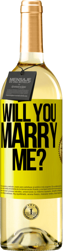 29,95 € Free Shipping | White Wine WHITE Edition Will you marry me? Yellow Label. Customizable label Young wine Harvest 2024 Verdejo