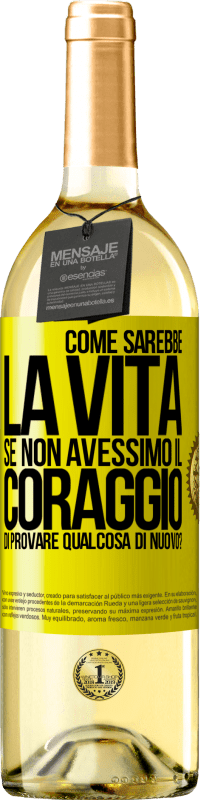 29,95 € Spedizione Gratuita | Vino bianco Edizione WHITE Come sarebbe la vita se non avessimo il coraggio di provare qualcosa di nuovo? Etichetta Gialla. Etichetta personalizzabile Vino giovane Raccogliere 2024 Verdejo