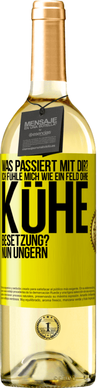 29,95 € Kostenloser Versand | Weißwein WHITE Ausgabe Was passiert mit dir? Ich fühle mich wie ein Feld ohne Kühe. Besetzung? Nun ungern Gelbes Etikett. Anpassbares Etikett Junger Wein Ernte 2023 Verdejo