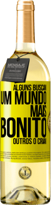 29,95 € Envio grátis | Vinho branco Edição WHITE Alguns buscam um mundo mais bonito, outros o criam Etiqueta Amarela. Etiqueta personalizável Vinho jovem Colheita 2025 Verdejo