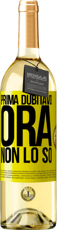 29,95 € Spedizione Gratuita | Vino bianco Edizione WHITE Prima dubitavo, ora non lo so Etichetta Gialla. Etichetta personalizzabile Vino giovane Raccogliere 2024 Verdejo