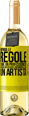 29,95 € Spedizione Gratuita | Vino bianco Edizione WHITE Impara le regole come un professionista in modo da poterle infrangere come un artista Etichetta Gialla. Etichetta personalizzabile Vino giovane Raccogliere 2024 Verdejo