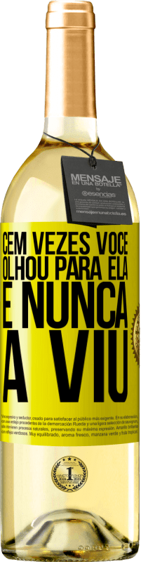 29,95 € Envio grátis | Vinho branco Edição WHITE Cem vezes você olhou para ela e nunca a viu Etiqueta Amarela. Etiqueta personalizável Vinho jovem Colheita 2025 Verdejo