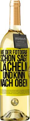 29,95 € Kostenloser Versand | Weißwein WHITE Ausgabe Wie der Fotograf schon sagt, lächeln und Kinn nach oben Gelbes Etikett. Anpassbares Etikett Junger Wein Ernte 2025 Verdejo