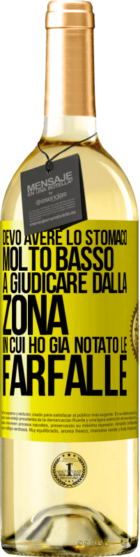 29,95 € Spedizione Gratuita | Vino bianco Edizione WHITE Devo avere lo stomaco molto basso a giudicare dalla zona in cui ho già notato le farfalle Etichetta Gialla. Etichetta personalizzabile Vino giovane Raccogliere 2024 Verdejo