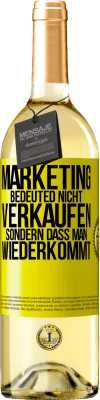 29,95 € Kostenloser Versand | Weißwein WHITE Ausgabe Marketing bedeuted nicht verkaufen, sondern dass man wiederkommt Gelbes Etikett. Anpassbares Etikett Junger Wein Ernte 2023 Verdejo