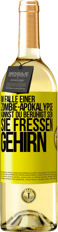 29,95 € Kostenloser Versand | Weißwein WHITE Ausgabe Im Falle einer Zombie-Apokalypse kannst du beruhigt sein, sie fressen Gehirn Gelbes Etikett. Anpassbares Etikett Junger Wein Ernte 2024 Verdejo