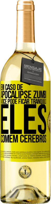 29,95 € Envio grátis | Vinho branco Edição WHITE Em caso de apocalipse zumbi, você pode ficar tranquilo, eles comem cérebros Etiqueta Amarela. Etiqueta personalizável Vinho jovem Colheita 2025 Verdejo