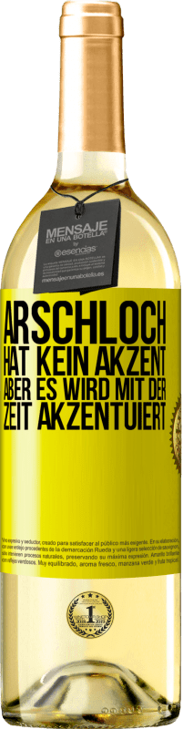 29,95 € Kostenloser Versand | Weißwein WHITE Ausgabe Arschloch hat kein Akzent, aber es wird mit der Zeit akzentuiert Gelbes Etikett. Anpassbares Etikett Junger Wein Ernte 2025 Verdejo