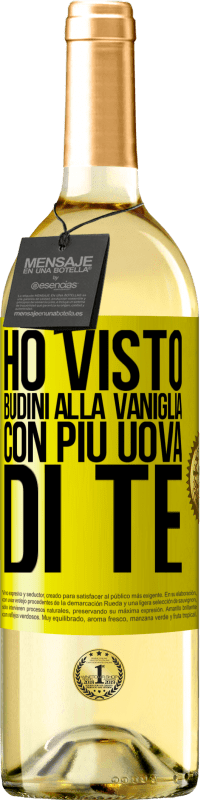 29,95 € Spedizione Gratuita | Vino bianco Edizione WHITE Ho visto budini alla vaniglia con più uova di te Etichetta Gialla. Etichetta personalizzabile Vino giovane Raccogliere 2023 Verdejo