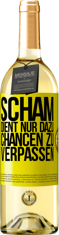 29,95 € Kostenloser Versand | Weißwein WHITE Ausgabe Scham dient nur dazu, Chancen zu verpassen Gelbes Etikett. Anpassbares Etikett Junger Wein Ernte 2024 Verdejo