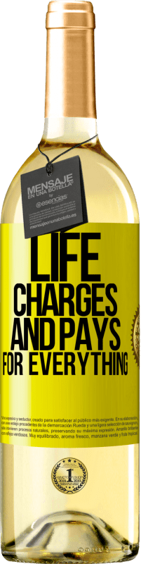 29,95 € Free Shipping | White Wine WHITE Edition Life charges and pays for everything Yellow Label. Customizable label Young wine Harvest 2024 Verdejo