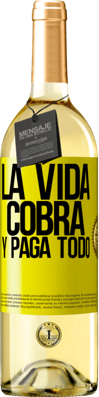 29,95 € Envío gratis | Vino Blanco Edición WHITE La vida cobra y paga todo Etiqueta Amarilla. Etiqueta personalizable Vino joven Cosecha 2023 Verdejo