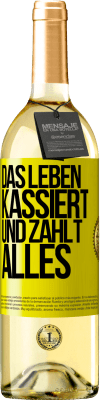 29,95 € Kostenloser Versand | Weißwein WHITE Ausgabe Das Leben kassiert und zahlt alles Gelbes Etikett. Anpassbares Etikett Junger Wein Ernte 2023 Verdejo