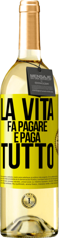 29,95 € Spedizione Gratuita | Vino bianco Edizione WHITE La vita fa pagare e paga tutto Etichetta Gialla. Etichetta personalizzabile Vino giovane Raccogliere 2023 Verdejo