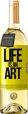 29,95 € Free Shipping | White Wine WHITE Edition Life is an art Yellow Label. Customizable label Young wine Harvest 2025 Verdejo