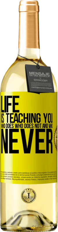 29,95 € Free Shipping | White Wine WHITE Edition Life is teaching you who does, who does not and who never Yellow Label. Customizable label Young wine Harvest 2023 Verdejo