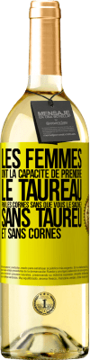 29,95 € Envoi gratuit | Vin blanc Édition WHITE Les femmes ont la capacité de prendre le taureau par les cornes. Sans que vous le sachiez, sans taureu et sans cornes Étiquette Jaune. Étiquette personnalisable Vin jeune Récolte 2023 Verdejo