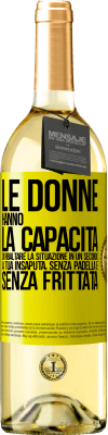 29,95 € Spedizione Gratuita | Vino bianco Edizione WHITE Le donne hanno la capacità di ribaltare la situazione in un secondo. A tua insaputa, senza padella e senza frittata Etichetta Gialla. Etichetta personalizzabile Vino giovane Raccogliere 2024 Verdejo