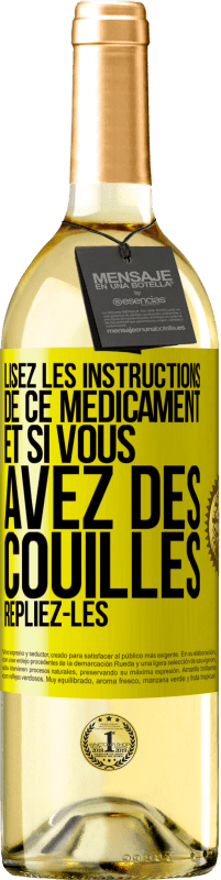 29,95 € Envoi gratuit | Vin blanc Édition WHITE Lisez les instructions de ce médicament et si vous avez des couilles, repliez-les Étiquette Jaune. Étiquette personnalisable Vin jeune Récolte 2023 Verdejo