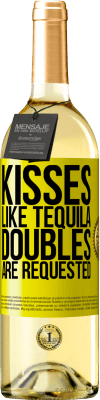 29,95 € Free Shipping | White Wine WHITE Edition Kisses like tequila. Doubles are requested Yellow Label. Customizable label Young wine Harvest 2025 Verdejo