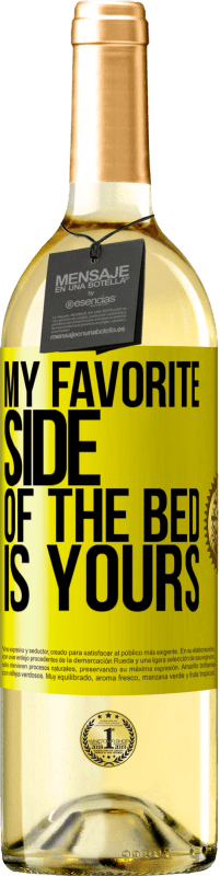 29,95 € Free Shipping | White Wine WHITE Edition My favorite side of the bed is yours Yellow Label. Customizable label Young wine Harvest 2024 Verdejo