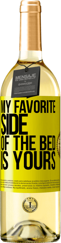 29,95 € Free Shipping | White Wine WHITE Edition My favorite side of the bed is yours Yellow Label. Customizable label Young wine Harvest 2025 Verdejo