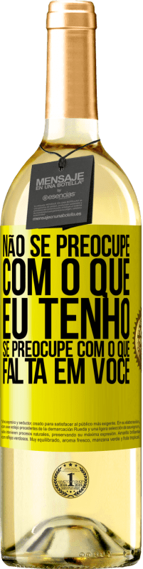 29,95 € Envio grátis | Vinho branco Edição WHITE Não se preocupe com o que eu tenho, se preocupe com o que falta em você Etiqueta Amarela. Etiqueta personalizável Vinho jovem Colheita 2025 Verdejo