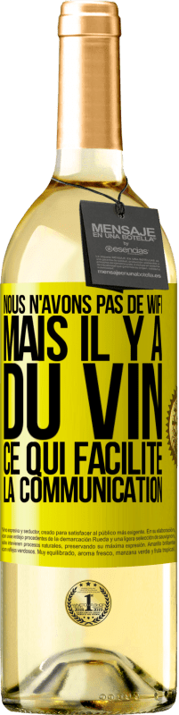 29,95 € Envoi gratuit | Vin blanc Édition WHITE Nous n'avons pas de Wifi, mais il y a du vin, ce qui facilite la communication Étiquette Jaune. Étiquette personnalisable Vin jeune Récolte 2024 Verdejo