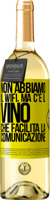 29,95 € Spedizione Gratuita | Vino bianco Edizione WHITE Non abbiamo il Wifi, ma c'è il vino, che facilita la comunicazione Etichetta Gialla. Etichetta personalizzabile Vino giovane Raccogliere 2025 Verdejo