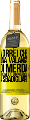 29,95 € Spedizione Gratuita | Vino bianco Edizione WHITE Vorrei che una valanga di merda cadesse e ti sorprendesse a sbadigliare Etichetta Gialla. Etichetta personalizzabile Vino giovane Raccogliere 2023 Verdejo