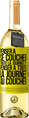 29,95 € Envoi gratuit | Vin blanc Édition WHITE Penser à se coucher toute la journée et penser à toute la journée au coucher Étiquette Jaune. Étiquette personnalisable Vin jeune Récolte 2024 Verdejo