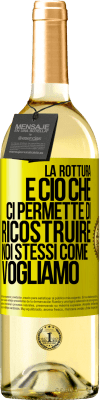 29,95 € Spedizione Gratuita | Vino bianco Edizione WHITE La rottura è ciò che ci permette di ricostruire noi stessi come vogliamo Etichetta Gialla. Etichetta personalizzabile Vino giovane Raccogliere 2023 Verdejo