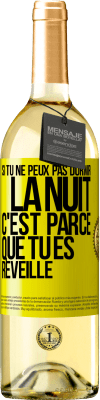 29,95 € Envoi gratuit | Vin blanc Édition WHITE Si tu ne peux pas dormir la nuit c'est parce que tu es réveillé Étiquette Jaune. Étiquette personnalisable Vin jeune Récolte 2025 Verdejo