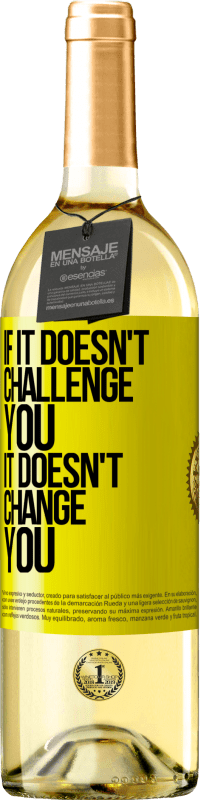 29,95 € 送料無料 | 白ワイン WHITEエディション それがあなたに挑戦しなければ、それはあなたを変えません 黄色のラベル. カスタマイズ可能なラベル 若いワイン 収穫 2025 Verdejo