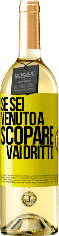 29,95 € Spedizione Gratuita | Vino bianco Edizione WHITE Se sei venuto a scopare, vai dritto Etichetta Gialla. Etichetta personalizzabile Vino giovane Raccogliere 2023 Verdejo