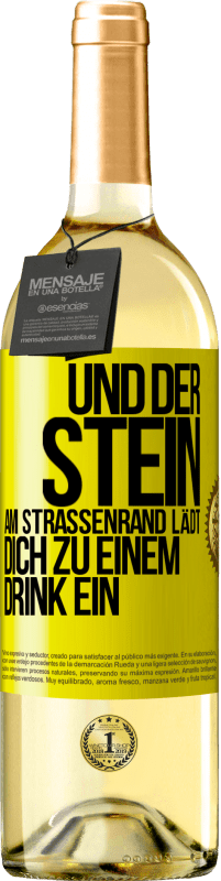 29,95 € Kostenloser Versand | Weißwein WHITE Ausgabe Und der Stein am Straßenrand lädt dich zu einem Drink ein Gelbes Etikett. Anpassbares Etikett Junger Wein Ernte 2024 Verdejo