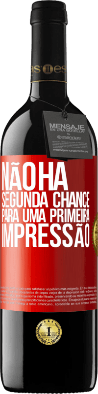 39,95 € Envio grátis | Vinho tinto Edição RED MBE Reserva Não há segunda chance para uma primeira impressão Etiqueta Vermelha. Etiqueta personalizável Reserva 12 Meses Colheita 2015 Tempranillo