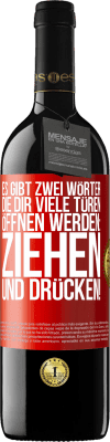 39,95 € Kostenloser Versand | Rotwein RED Ausgabe MBE Reserve Es gibt zwei Wörter, die dir viele Türen öffnen werden: Ziehen und Drücken! Rote Markierung. Anpassbares Etikett Reserve 12 Monate Ernte 2014 Tempranillo