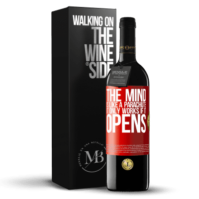 «The mind is like a parachute. It only works if it opens» RED Edition MBE Reserve