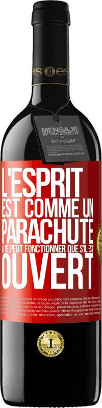 39,95 € Envoi gratuit | Vin rouge Édition RED MBE Réserve L'esprit est comme un parachute, il ne peut fonctionner que s'il est ouvert Étiquette Rouge. Étiquette personnalisable Réserve 12 Mois Récolte 2015 Tempranillo