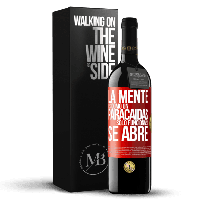 «La mente es como un paracaidas. Sólo funciona si se abre» Edición RED MBE Reserva