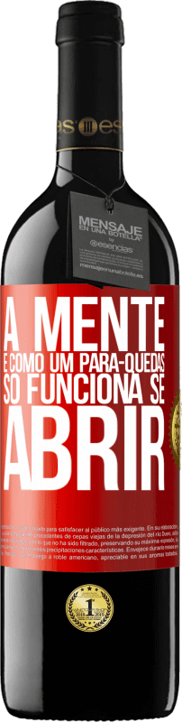 39,95 € Envio grátis | Vinho tinto Edição RED MBE Reserva A mente é como um pára-quedas. Só funciona se abrir Etiqueta Vermelha. Etiqueta personalizável Reserva 12 Meses Colheita 2015 Tempranillo